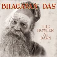Bhagavan Das, Howler At Dawn (CD)
