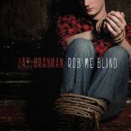 Jay Brannan, Rob Me Blind (CD)