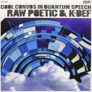 Raw Poetic, Cool Convos In Quantum Speech (LP)