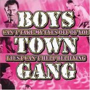 Boys Town Gang, Cant Take My Eyes Of/I Just Ca (CD)