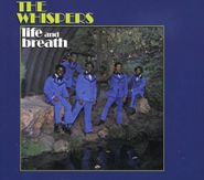 The Whispers, Life & Breath (CD)