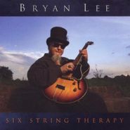Bryan Lee, Six String Therapy (CD)