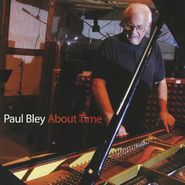 Paul Bley, About Time (CD)