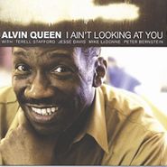 Alvin Queen, I Ain't Looking At You (CD)