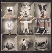 Dan Hill, Love Of My Life: Best Of (CD)