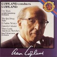 Aaron Copland, Copland Conducts Copland: Our Town / Red Pony /  El Salon Mexico / Danzon Cubana / Three Latin American Sketches (CD)