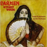 André Kostelanetz & His Orchestra, Carmen Without Words (CD)