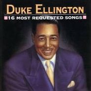 Duke Ellington, 16 Most Requested Songs