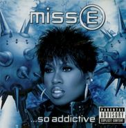 Missy Elliott, Missy E So Addictive (3eme Alb (CD)