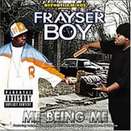 Frayser Boy, Me Being Me (CD)