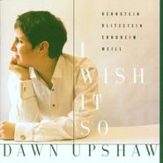 Dawn Upshaw, I Wish It So (CD)