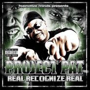 Project Pat, Real Recognize Real (CD)