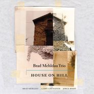 Brad Mehldau Trio, House On Hill (CD)