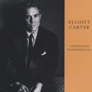 Elliott Carter, Elliott Carter: A Nonesuch Ret (CD)