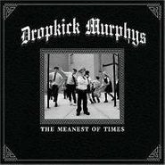 Dropkick Murphys, Meanest Of Times (LP)