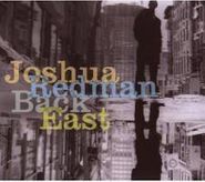 Joshua Redman, Back East (CD)