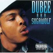 Dubee, Dubee A.k.a. Sugawolf (CD)