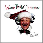 Bob Rivers, White Trash Christmas (CD)