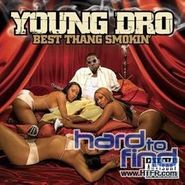 Young Dro, Best Thang Smokin' (LP)