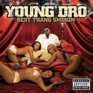 Young Dro, Best Thang Smokin' (CD)