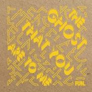 Fun., Ghost That You Are To Me (12")