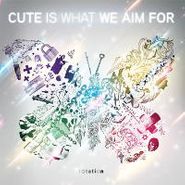 Cute Is What We Aim For, Rotation (LP)
