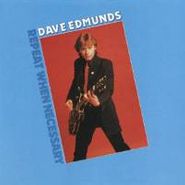 Dave Edmunds, Repeat When Necessary (CD)