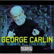 George Carlin, You Are All Diseased (CD)