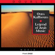 Oum Kalthoum, Legend Of Arab Music (CD)