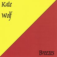 Kate Wolf, Breezes (CD)