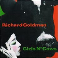 Richard Goldman, Girls N' Cows (CD)