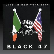 Black 47, Live In New York City (CD)