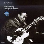 Buddy Guy, I Was Walking Through The Woods (CD)