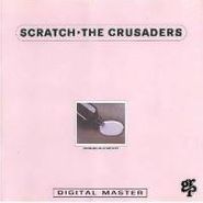 The Crusaders, Scratch (CD)