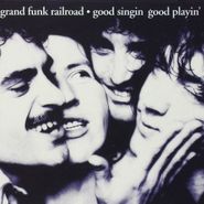 Grand Funk Railroad, Good Singin' Good Playin' (CD)