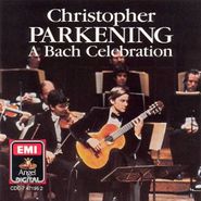 Christopher Parkening, Bach Celebration (CD)