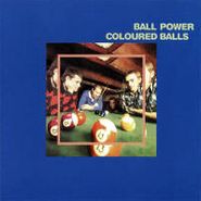 Coloured Balls , Ball Power (LP)