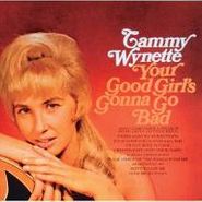 Tammy Wynette, Your Good Girl's Gonna Go Bad (CD)