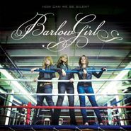 BarlowGirl, How Can We Be Slient (CD)