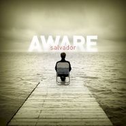 Salvador, Aware (CD)