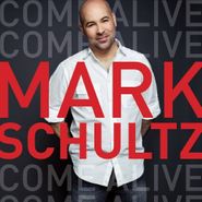 Mark Schultz, Come Alive (CD)