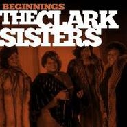 The Clark Sisters, Beginnings (CD)