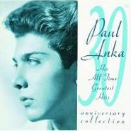 Paul Anka, 30th Anniversary Collection: His All Time Greatest Hits (CD)