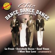 Chic, Dance Dance Dance & Other Hits