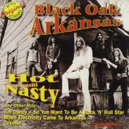 Black Oak Arkansas, Hot & Nasty (CD)