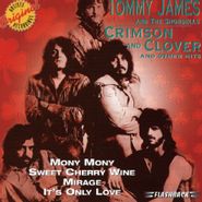 Tommy James & The Shondells, Crimson & Clover & Other Hits