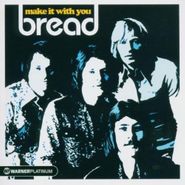 Bread, Make It With You: Platinum Collection (CD)