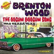 Brenton Wood, Oogum Boogum Song & Other Hits (CD)