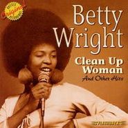 Betty Wright, Clean Up Woman & Other Hits (CD)