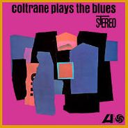 John Coltrane, Coltrane Plays The Blues [180 Gram Vinyl] (LP)